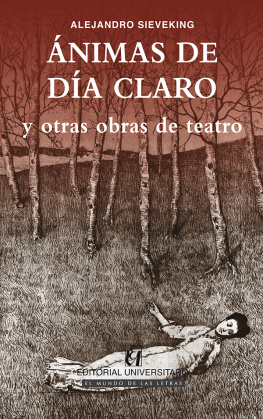 Alejandro Sieveking - Ánimas de día claro y otras obras de teatro