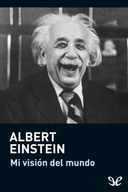 Albert Einstein Mi visión del mundo