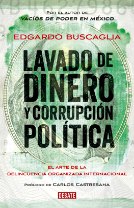 Edgardo Buscaglia - Lavado de dinero y corrupción política: El arte de la delincuencia organizada internacional