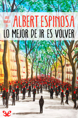 Albert Espinosa - Lo mejor de ir es volver
