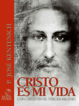 José Kentenich - Cristo es mi vida