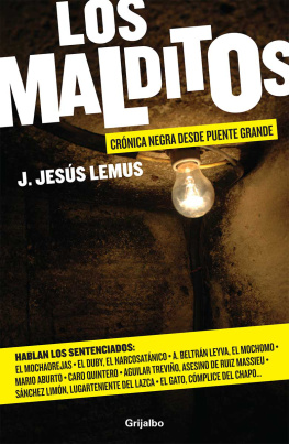 J. Jesús Lemus Los Malditos: Crónica negra desde Puente Grande