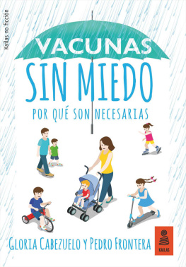 Gloria Cabezuelo - Vacunas sin miedo: por qué son necesarias