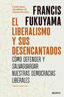Francis Fukuyama El liberalismo y sus desencantados