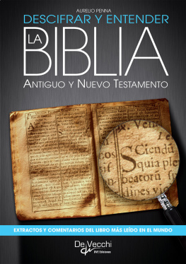 Aurelio Penna Descifrar y entender la Biblia. Antiguo y nuevo testamento