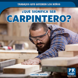 Christine Honders ¿Qué significa ser carpintero? (Whats It Really Like to Be a Carpenter?)