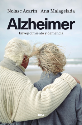 Nolasc Acarín - Alzheimer: Envejecimiento y demencia
