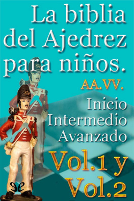 AA. VV. - AA. VV. - La biblia del Ajedrez para ninos Vol.1 y Vol.2