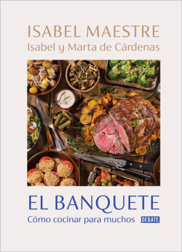 Isabel Maestre El banquete: Cómo cocinar para muchos