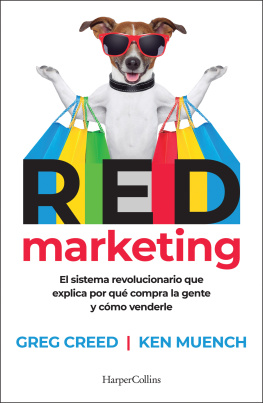 Greg Creed RED Marketing: Los tres ingredientes de las marcas líderes