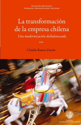 Claudio Ramos Zincke La transformación de la empresa chilena: Una modernización desbalanceada