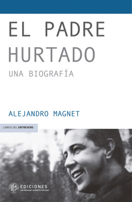 Alejandro Magnet El padre Hurtado: Una biografía