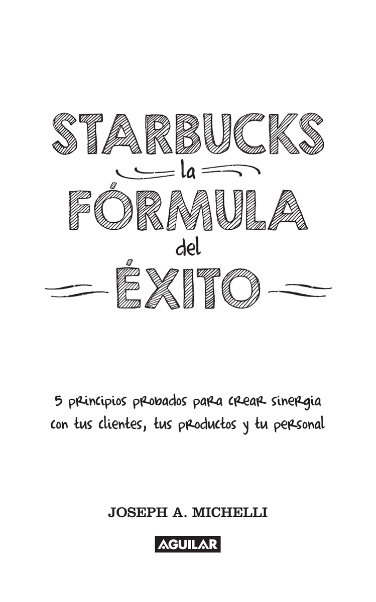 Reconocimientos para Starbucks la fórmula del éxito Starbucks Coffee and - photo 2