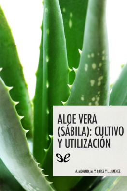 AA. VV. Aloe vera (sábila): cultivo y utilización