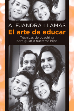 Alejandra Llamas El arte de educar: Técnicas de coaching para guiar a nuestros hijos