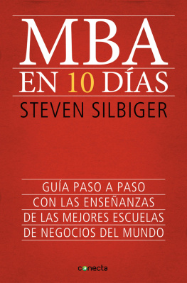 Steven Silbiger - MBA en 10 días: Guía paso a paso con las enseñanzas de las mejores escuelas de negocios del mundo