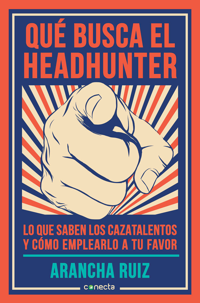 Qué busca el headhunter Lo que saben los cazatalentos y cómo emplearlo a tu - photo 1