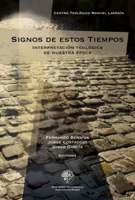 Fernando Berríos - Signos de estos tiempos: Interpretación teológica de nuestra época