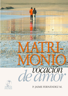 Jaime Fernández M. - Matrimonio vocación de amor