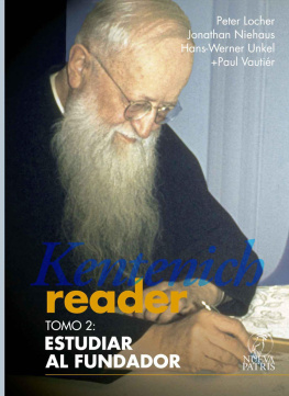 Peter Locher - Kentenich Reader Tomo 2: Estudiar al Fundador