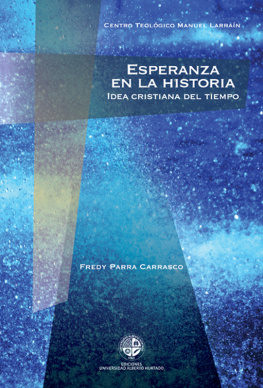 Fredy Parra Esperanza en la historia: Idea cristiana del tiempo