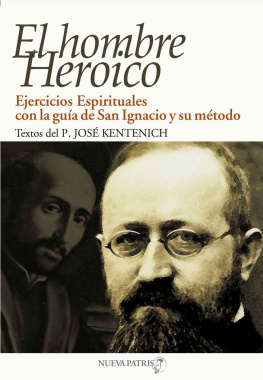José Kentenich - El Hombre Heroico