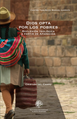 Cristián del Campo Dios opta por los pobres: Reflexión teológica a partir de Aparecida