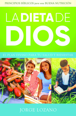 Jorge Lozano La Dieta de Dios: El plan divino para tu salud y bienestar