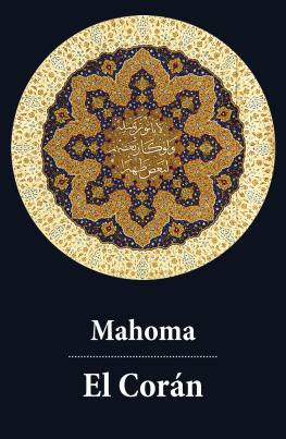 Mahoma Mahoma El Corán: texto completo, con índice activo