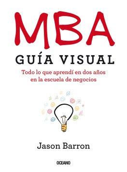 Jason Barron - MBA: Guía visual. Todo lo que aprendí en dos años en la escuela de negocios