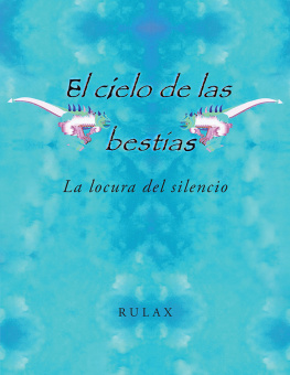 Rulax El Cielo de Las Bestias: La Locura del Silencio