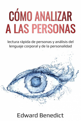 Edward Benedict - Cómo analizar a las personas: Lectura rápida de personas y análisis del lenguaje corporal y de la personalidad