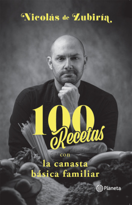 Nicolás de Zubiria - 100 Recetas con la canasta básica familiar