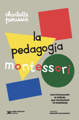 Charlotte Poussin La pedagogía Montessori: Una introducción al método que revolucionó la enseñanza