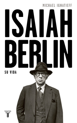 Michael Ignatieff Isaiah Berlin: Una biografía