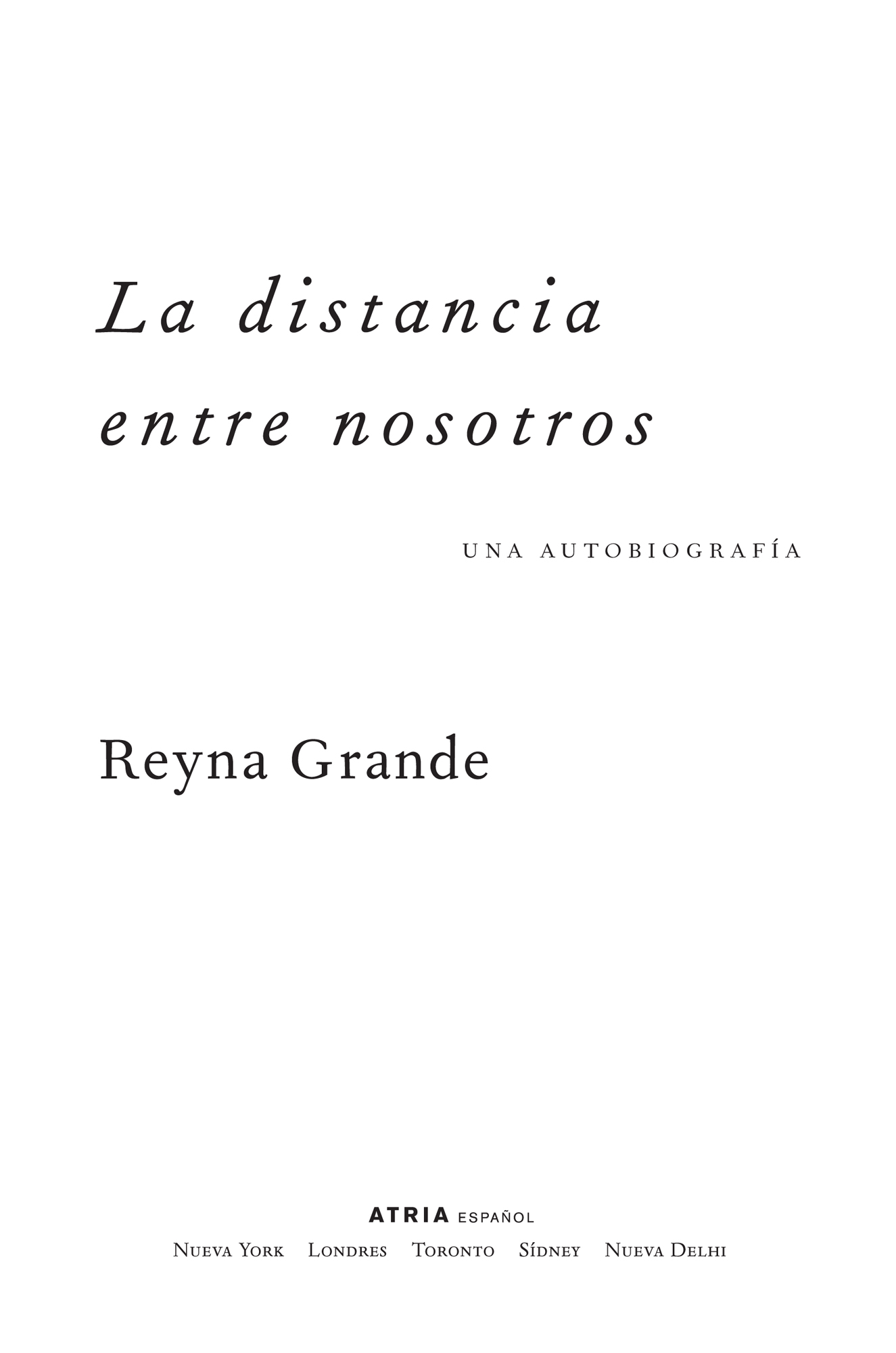 Elogios para Reyna Grande y su libro La distancia entre nosotros La - photo 2