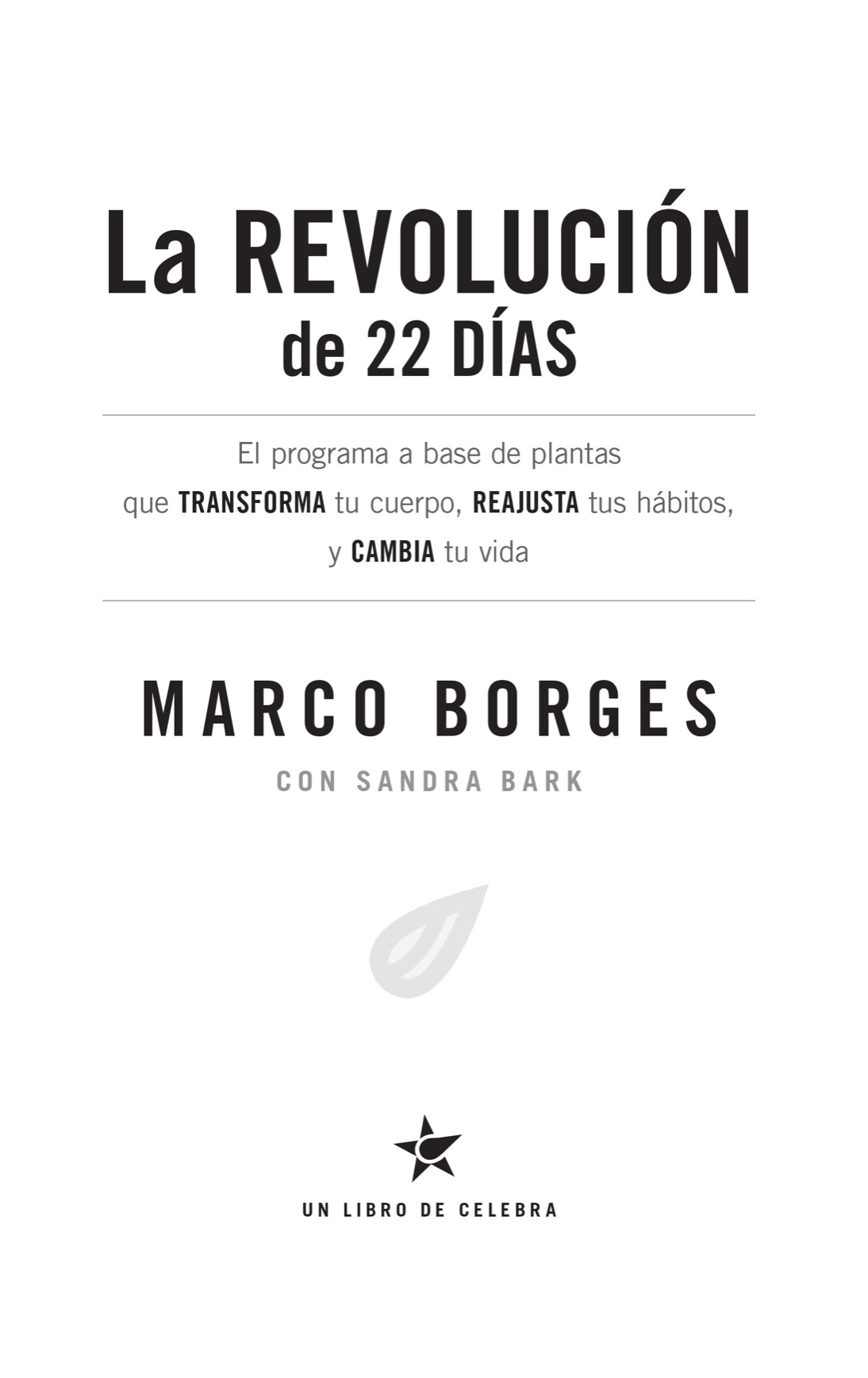 La revolución de 22 días El programa a base de plantas que TRANSFORMA tu cuerpo REAJUSTA tu hábitos y CA MBIA tu vida - image 2