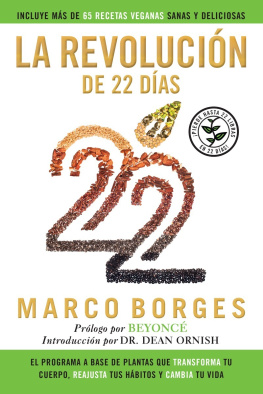 Marco Borges - La revolución de 22 días: El programa a base de plantas que TRANSFORMA tu cuerpo, REAJUSTA tu hábitos y CA MBIA tu vida