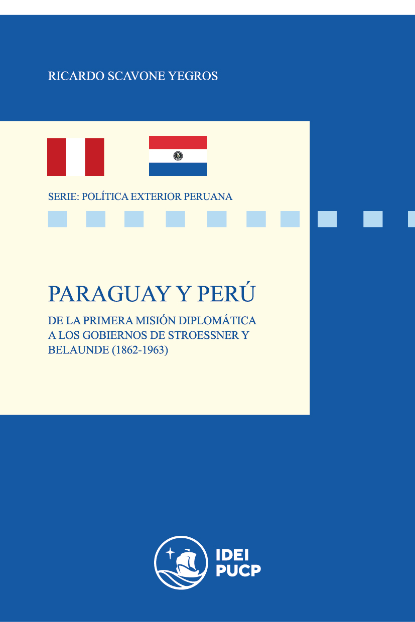 PARAGUAY Y PERÚ De la primera misión diplomática a los gobiernos de Stroessner - photo 1