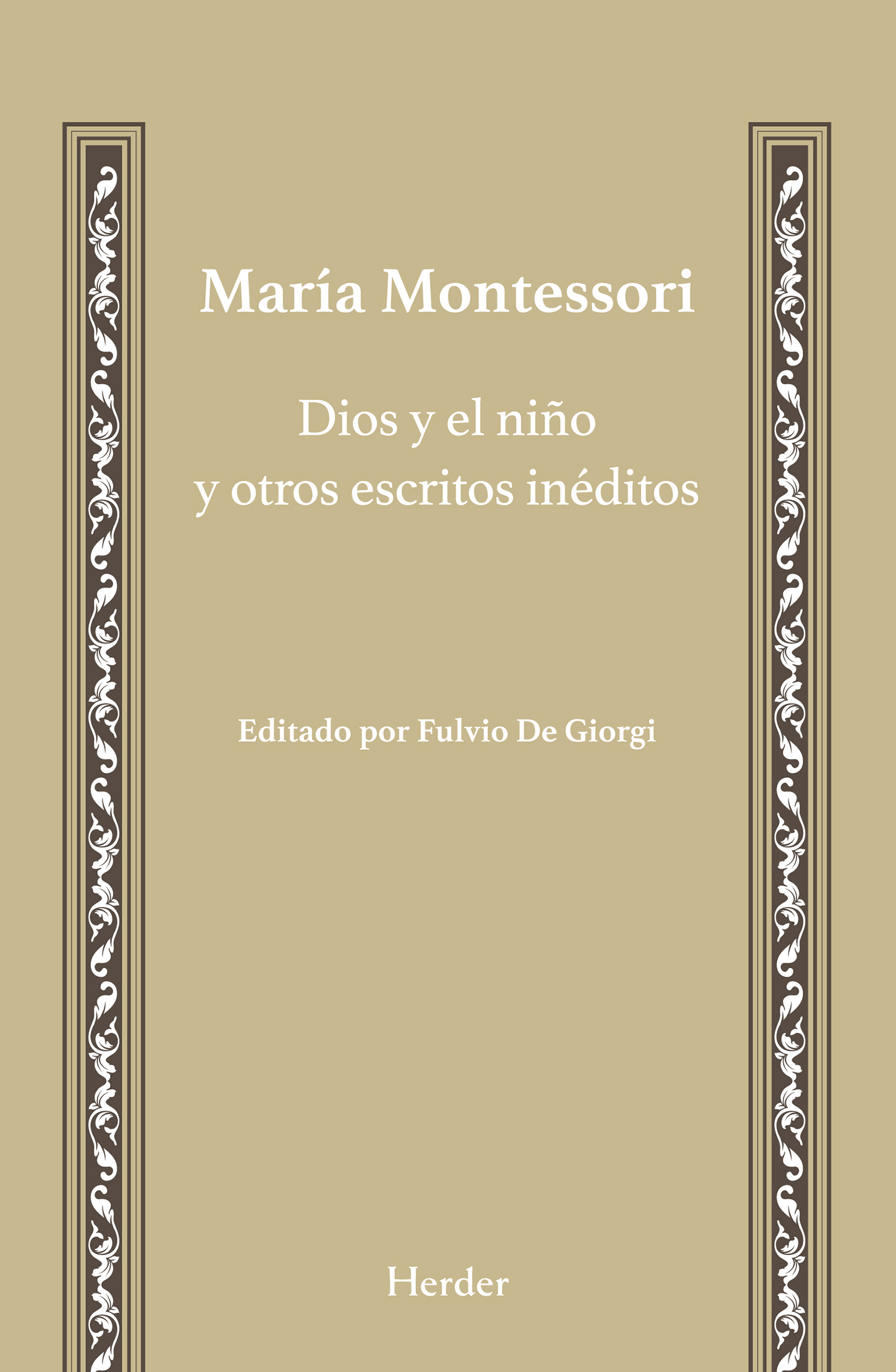 María Montessori DIOS Y EL NIÑO Y OTROS ESCRITOS INÉDITOS Edición a cargo - photo 1