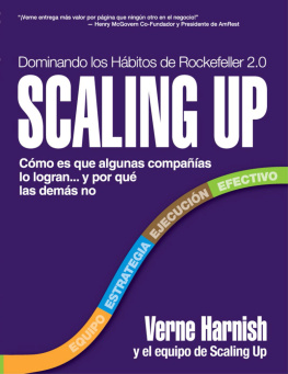 Verne Harnish - Scaling Up (Dominando los Hábitos de Rockefeller 2.0): Cómo es que Algunas Compañías lo Logran...y Por qué las Demás No