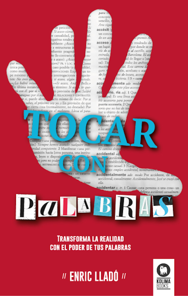 Tocar con palabras Transforma la realidad con el poder de tus palabras Enric - photo 1