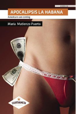 María Matienzo Puerto Apocalipsis La Habana: (americans are coming)