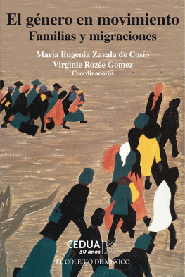 Zavala de Cosío - El género en movimiento: Familias y migraciones