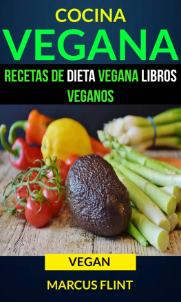 Marcus Flint - Cocina Vegana: Recetas de Dieta Vegana Libros Veganos (Vegan)