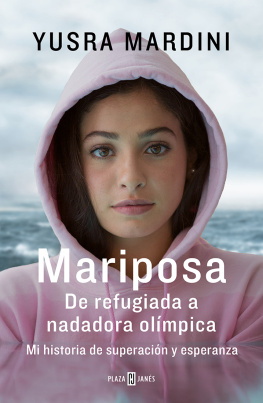 Yusra Mardini Mariposa: De refugiada a nadadora olímpica. Mi historia de superación y esperanza