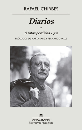 Rafael Chirbes Diarios. a ratos perdidos 1 y 2: a ratos perdidos 1 y 2