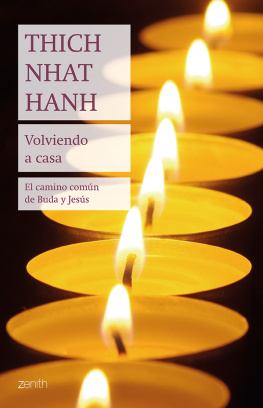 Thich Nhat Hanh - Volviendo a casa: El camino común de Buda y Jesús