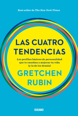 Rubin Gretchen Cuatro tendencias, Las. Los perfiles de personalidad indispensables para hacer mejor tu vida (y la de los demás)
