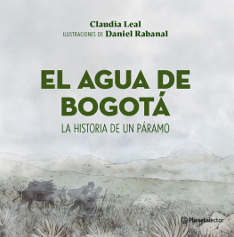 Claudia Leal León - El agua de Bogotá: La historia de un páramo